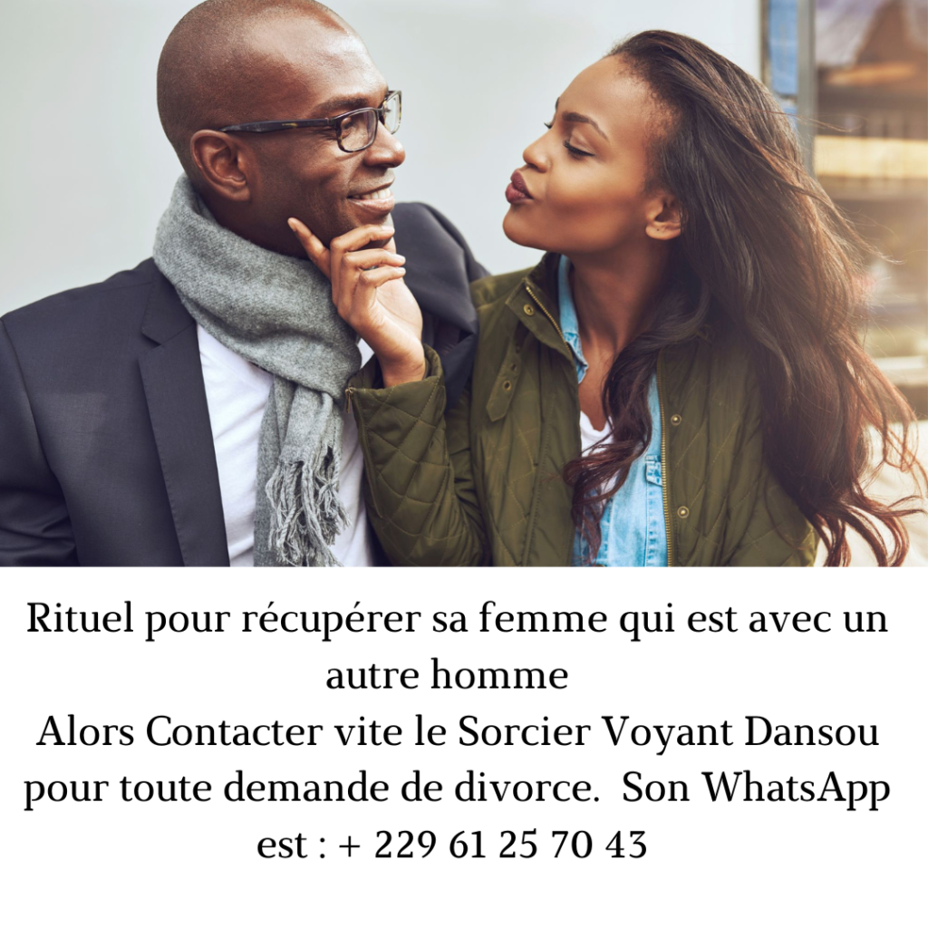 1BF2FF49-2846-496C-A189-80806629B985-1024x1024 Comment récupérer sa femme qui est avec un autre homme