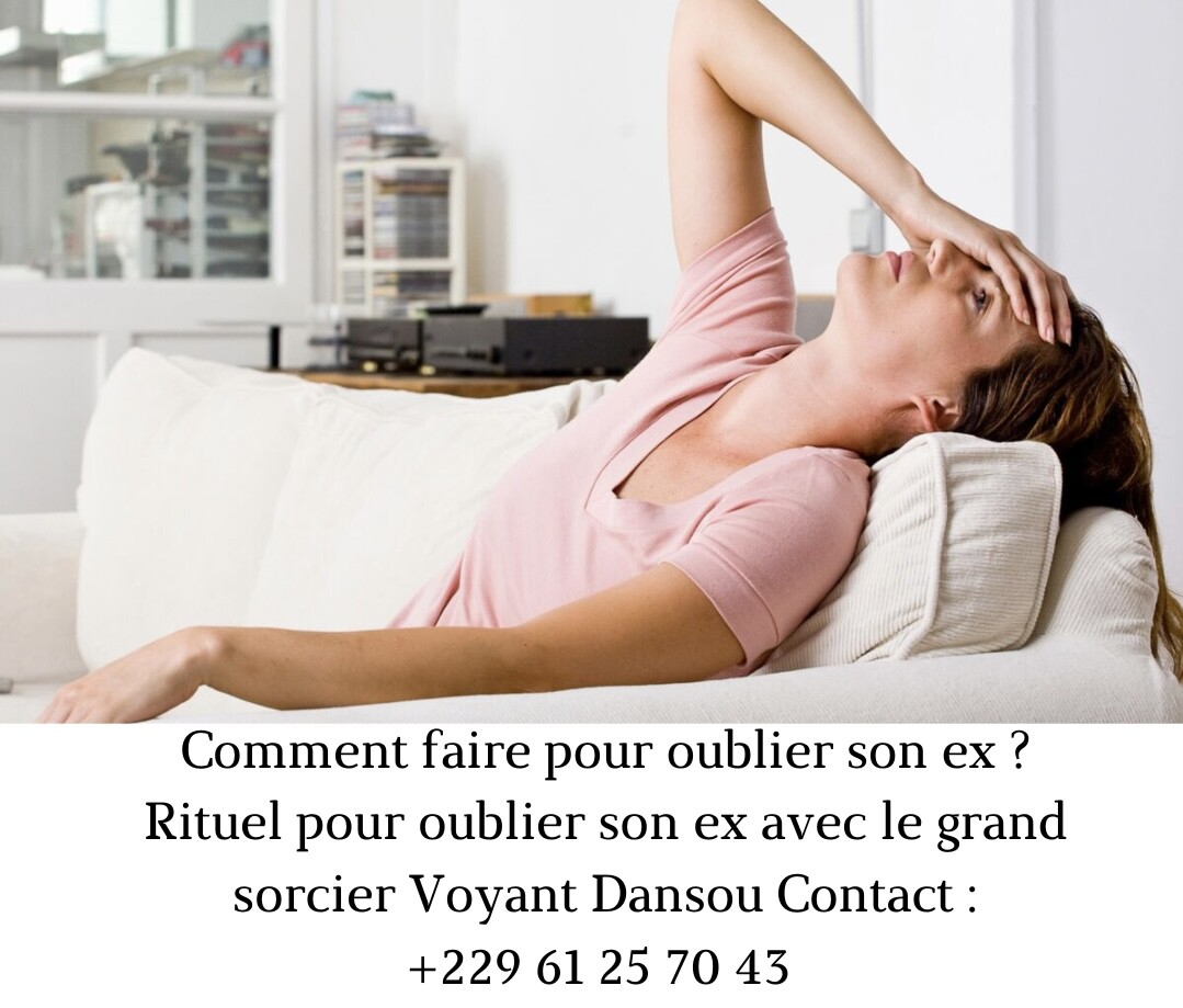 Comment faire pour oublier son ex ? ; voici un rituel pour oublier son ex son mari ou femme ou quelqu'un comme un parent, un enfant ...